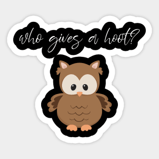 Who Gives A Hoot? Cute Owl Design Sticker